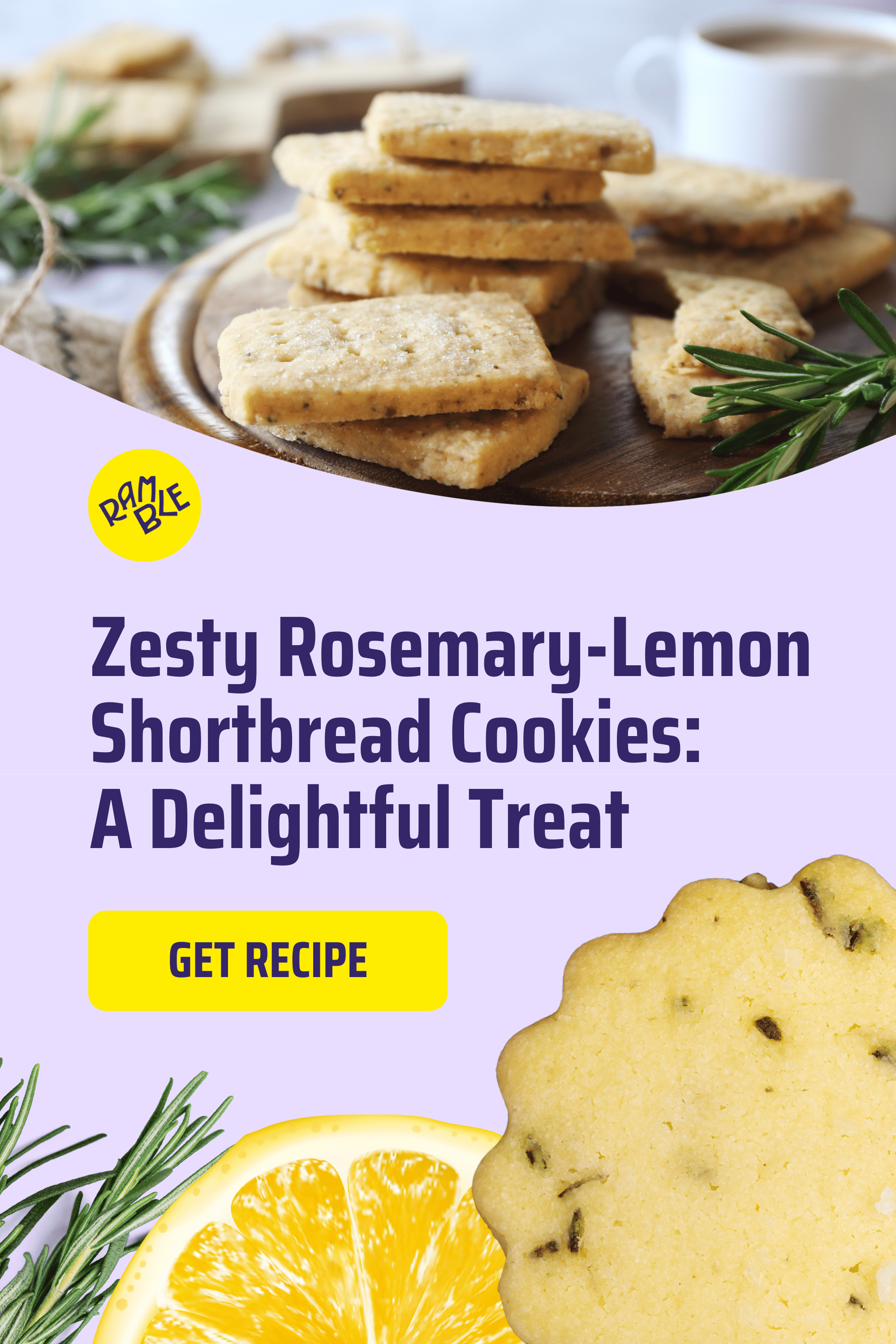 Pinterest—Ramble Gifts: Zesty Rosemary-Lemon Shortbread Cookies